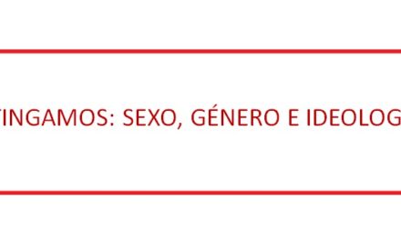 DISTINGAMOS: SEXO, GÉNERO E IDEOLOGÍA